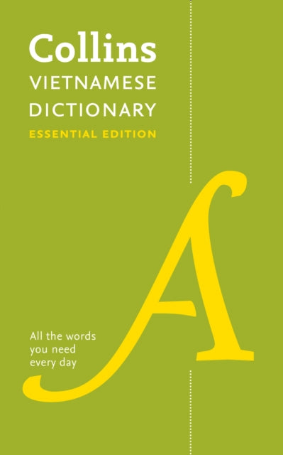 Vietnamese Essential Dictionary : All the Words You Need, Every Day - 9780008270667