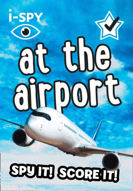 i-SPY At the Airport : Spy it! Score it! - 9780008386535