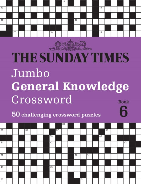The Sunday Times Jumbo General Knowledge Crossword Book 6 : 50 General Knowledge Crosswords - 9780008673161