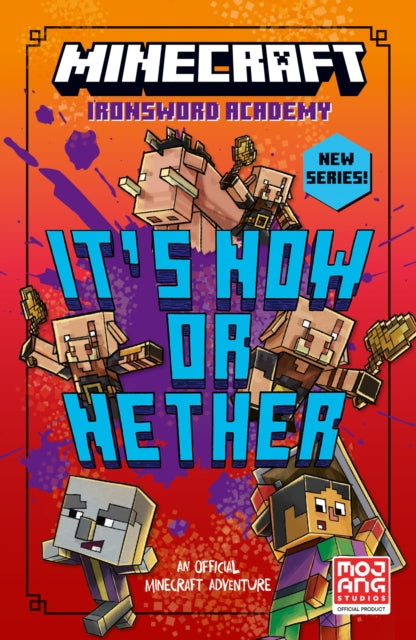 Minecraft: It’s Now or Nether : Book 2 - 9780008680688