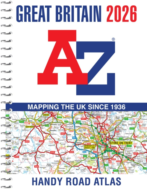 Great Britain A-Z Handy Road Atlas 2026 (A5 Spiral) : Easy to Read Map of Great Britain in A5 Size with Spiral Binding - 9780008719180
