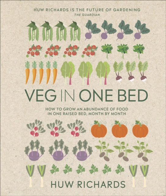 Veg in One Bed New Edition : How to Grow an Abundance of Food in One Raised Bed, Month by Month - 9780241614808