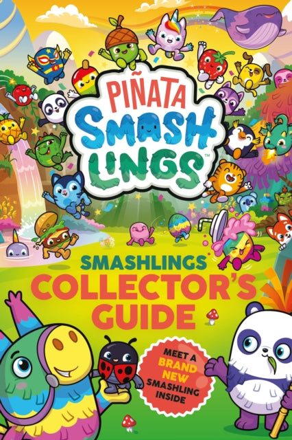 Pinata Smashlings: Smashlings Collector’s Guide - 9780241656761