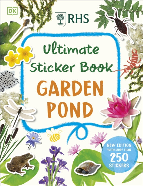 RHS Ultimate Sticker Book Garden Pond : New Edition with More Than 250 Stickers - 9780241675731
