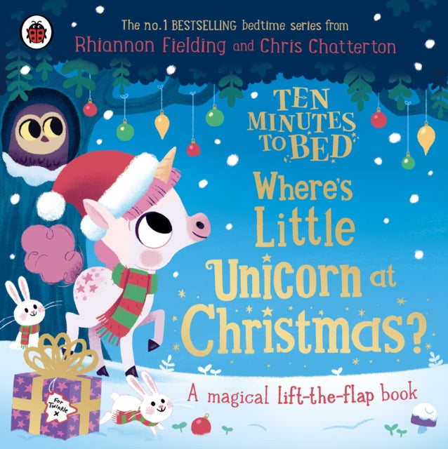 Ten Minutes to Bed: Where's Little Unicorn at Christmas? : A magical lift-the-flap book - 9780241720707