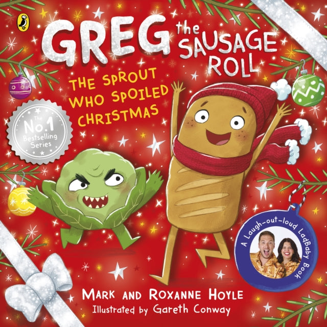 Greg the Sausage Roll: The Sprout Who Spoiled Christmas - 9780241740507