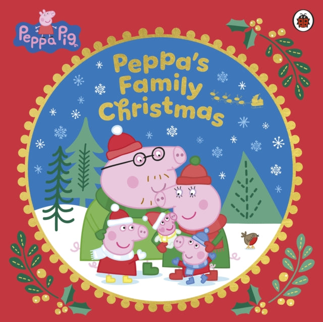Peppa Pig: Peppa’s Family Christmas - 9780241787373