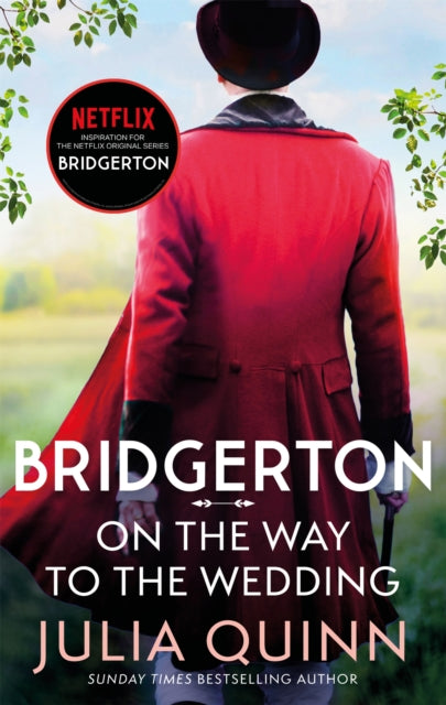 Bridgerton: On The Way To The Wedding (Bridgertons Book 8) : Inspiration for the Netflix Original Series Bridgerton - 9780349429496
