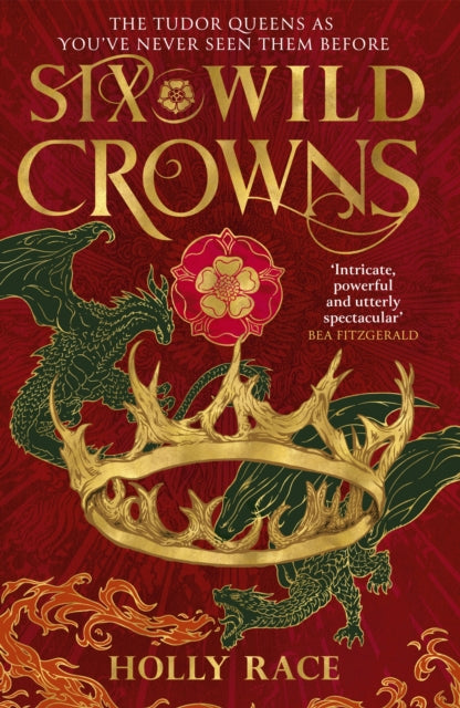 Six Wild Crowns : YOUR NEW ROMANTIC EPIC FANTASY OBSESSION - 9780356522661