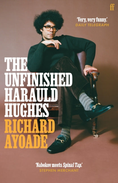 The Unfinished Harauld Hughes : Shortlisted for the Bollinger Everyman Wodehouse Prize for Comic Fiction - 9780571339174
