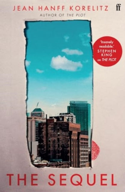 The Sequel : The follow up to the New York Times Bestselling The Plot: 'Insanely readable.' Stephen King - 9780571391226