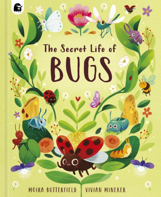 The Secret Life of Bugs : Volume 5 - 9780711286542