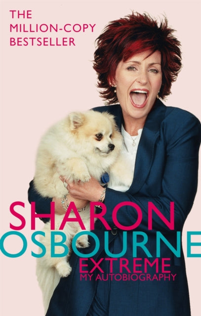Sharon Osbourne Extreme: My Autobiography - 9780751537666