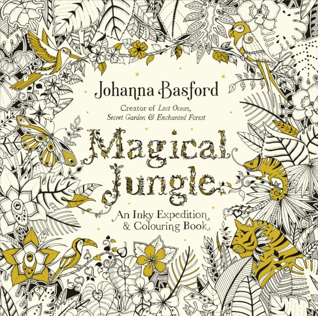 Magical Jungle : An Inky Expedition & Colouring Book - 9780753557167