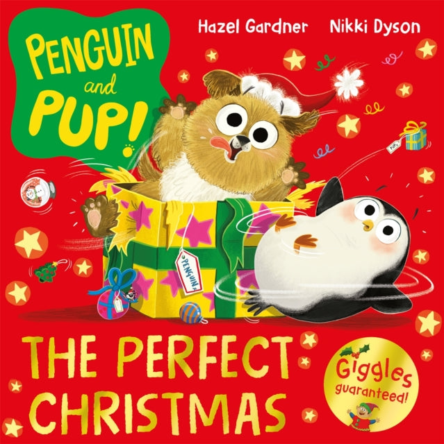 Penguin and Pup: The Perfect Christmas : A laugh-out-loud Christmas caper – giggles guaranteed! - 9781035014743