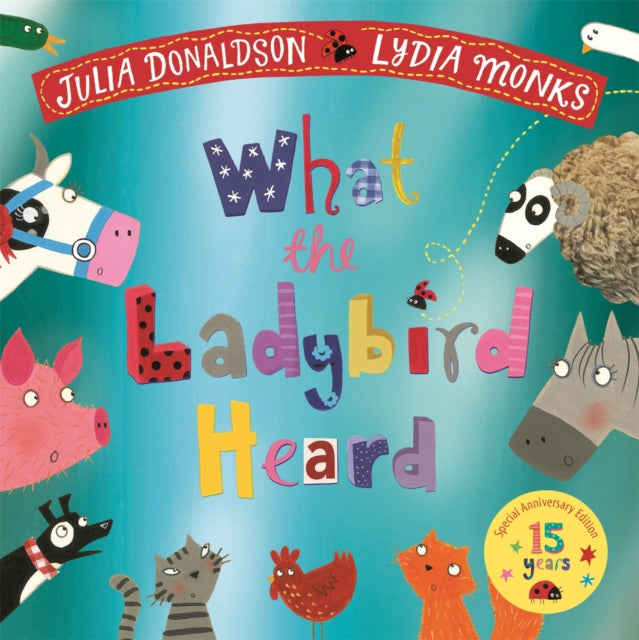 What the Ladybird Heard 15th Anniversary Edition : with a shiny blue foil cover and bonus material from the creators! - 9781035035199