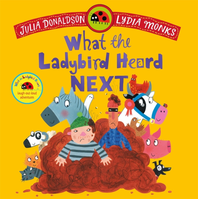 What the Ladybird Heard Next : A laugh-out-loud rhyming adventure - 9781035049172