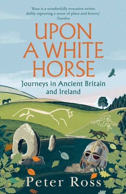 Upon A White Horse : A Financial Times Best Book of 2025 and Radio 4 Book of the Week - 9781035414062
