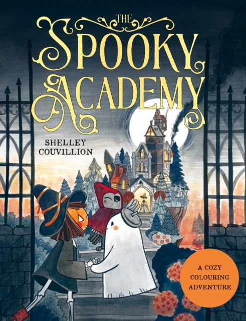 The Spooky Academy : A cozy colouring adventure - 9781035434275