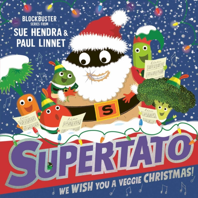 Supertato: We Wish You a Veggie Christmas! : Volume 14 - 9781398532151