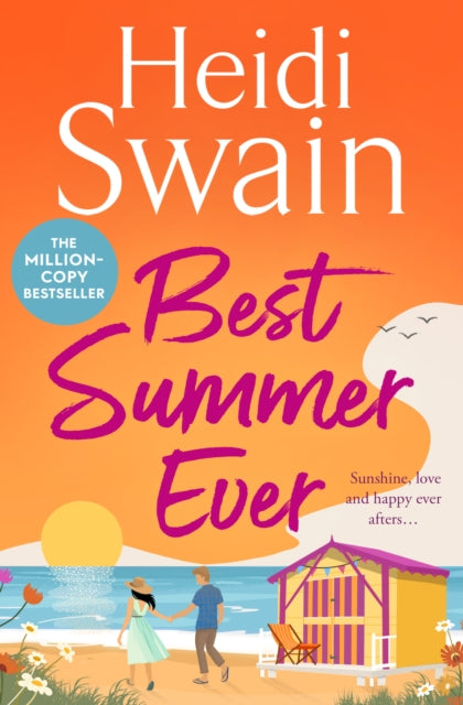 Best Summer Ever : Enjoy your best summer ever with million-copy Sunday Times bestselling author Heidi Swain - 9781398538672
