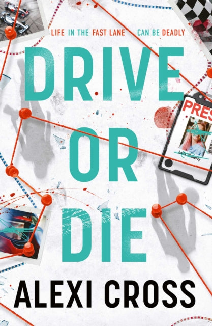 Drive or Die : Meet your new sports thriller obsession - 9781398553897