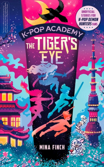 K-Pop Academy: Tiger's Eye : Unofficial adventure stories for K-Pop Demon Hunters fans Volume 5 - 9781398561472