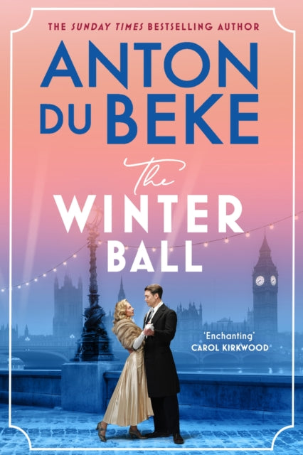 The Winter Ball : A sweeping story of love and war from the bestselling author of the Buckingham hotel series - 9781398722293