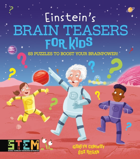 Einstein's Brain Teasers for Kids : 83 Puzzles to Boost Your Brainpower! - 9781398847453