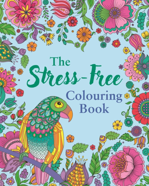 The Stress-Free Colouring Book : Includes 45 Soothing Designs - 9781398856134