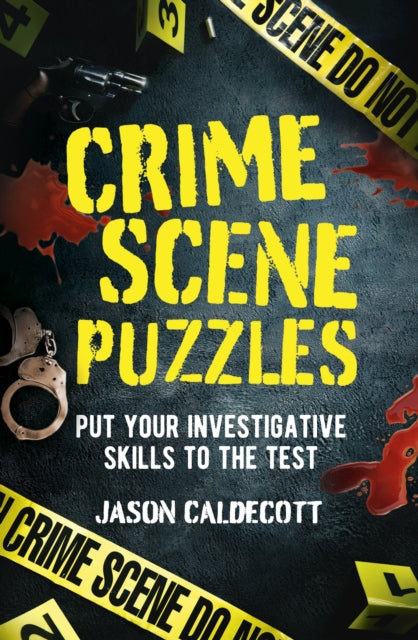 Crime Scene Puzzles : Put Your Investigative Skills to the Test - 9781398861817