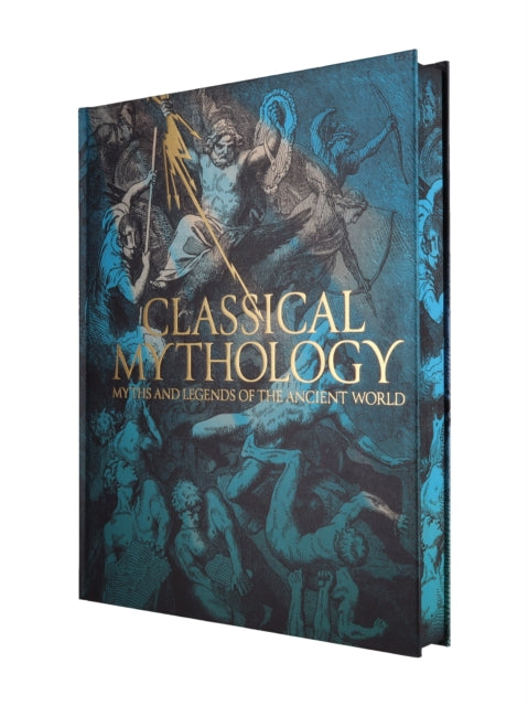 Classical Mythology : Myths and Legends of the Ancient World - 9781398866386
