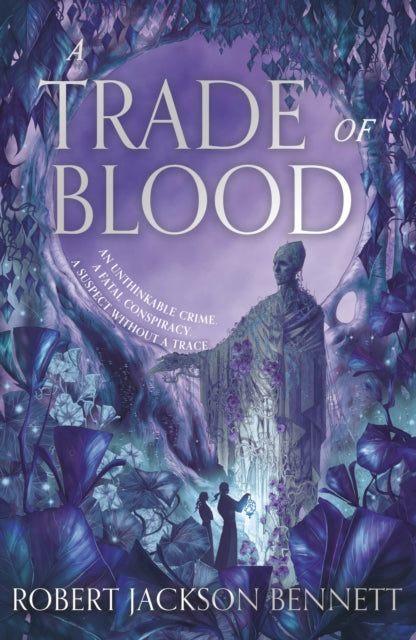 A Trade of Blood : an addictive, unputdownable fantasy mystery with an eccentric detective duo by the author of THE TAINTED CUP - 9781399725507