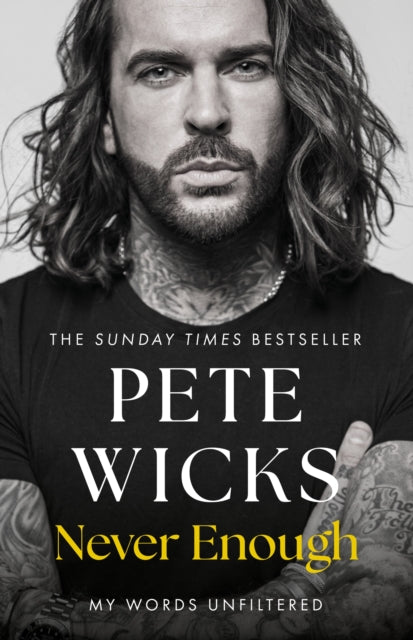 Never Enough : the powerful and moving bestselling memoir from Strictly superstar Pete Wickes - 9781399728393