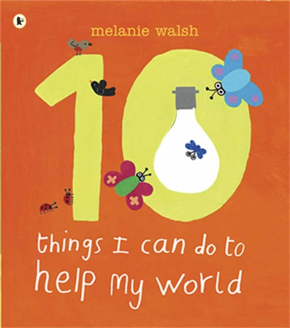 Ten Things I Can Do to Help My World - 9781406320299