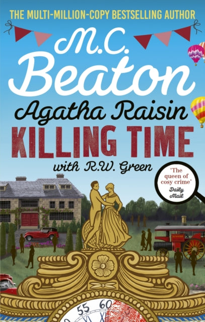 Agatha Raisin: Killing Time : An irresistible cosy murder mystery set in the Cotswolds - 9781408718544