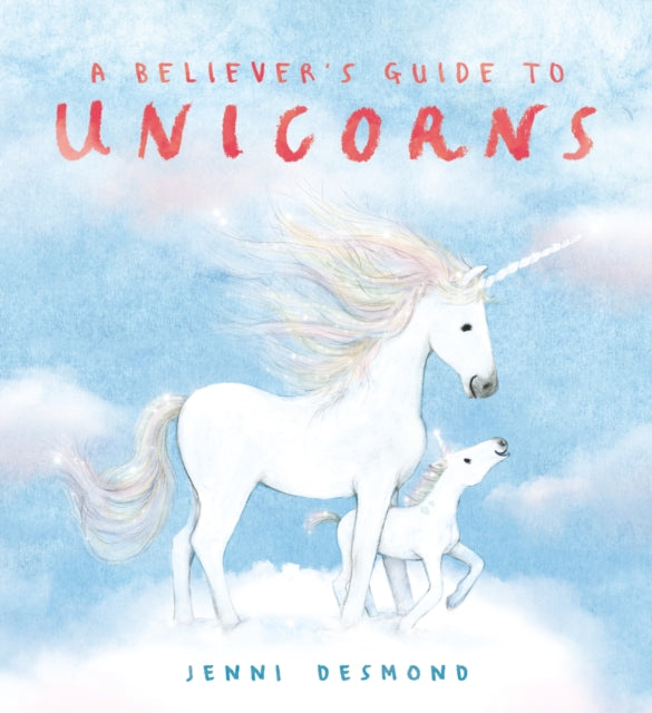 A Believer's Guide to Unicorns - 9781444975178