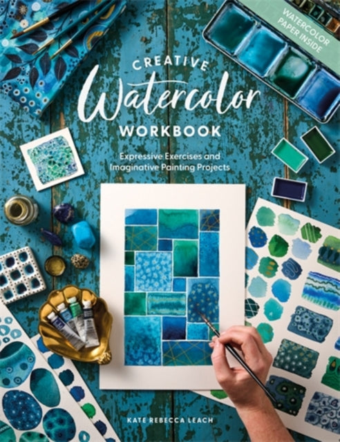 Creative Watercolor Workbook : Expressive Exercises and Imaginative Painting Projects - 9781446318058