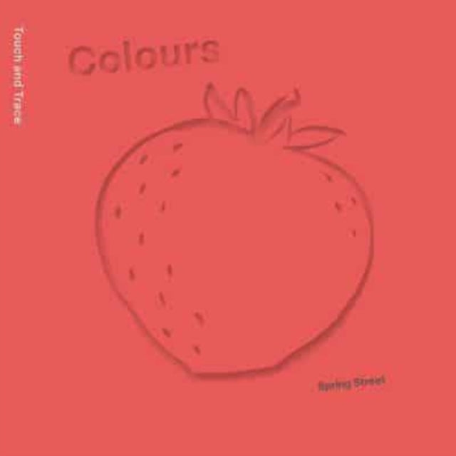 Spring Street Touch and Trace: Colours - 9781454711810