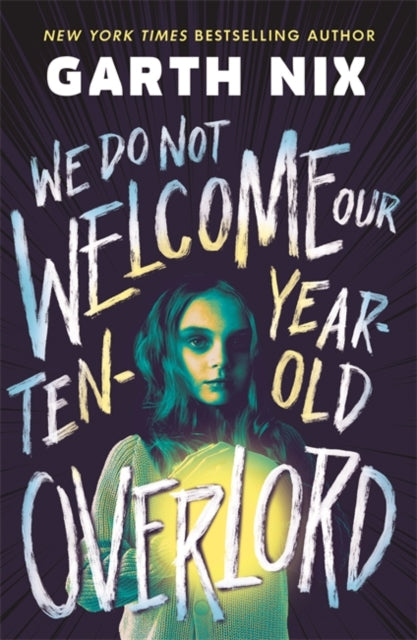 We Do Not Welcome Our Ten-Year-Old Overlord - 9781471417351