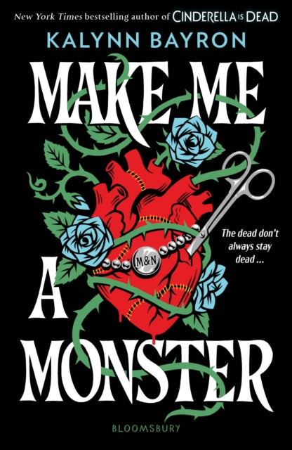 Make Me a Monster : A modern twist on Frankenstein from the author of TikTok sensation Cinderella Is Dead - 9781526680464