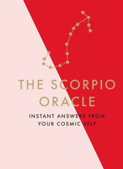 The Scorpio Oracle : Instant Answers from Your Cosmic Self - 9781529412284