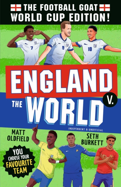 The Football GOAT: Who is the 2026 World Cup GOAT? : Celebrate the 2026 World Cup and choose the ultimate footballer! The fun biography gift book for kids aged 7, 8, 9, 10, 11 - packed with stats & st - 9781529531008