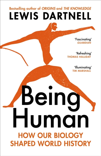Being Human : How our biology shaped world history - 9781529925531
