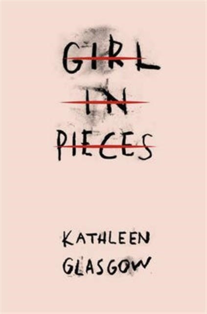 Girl in Pieces : Special edition of the TikTok sensation - 9781780749457