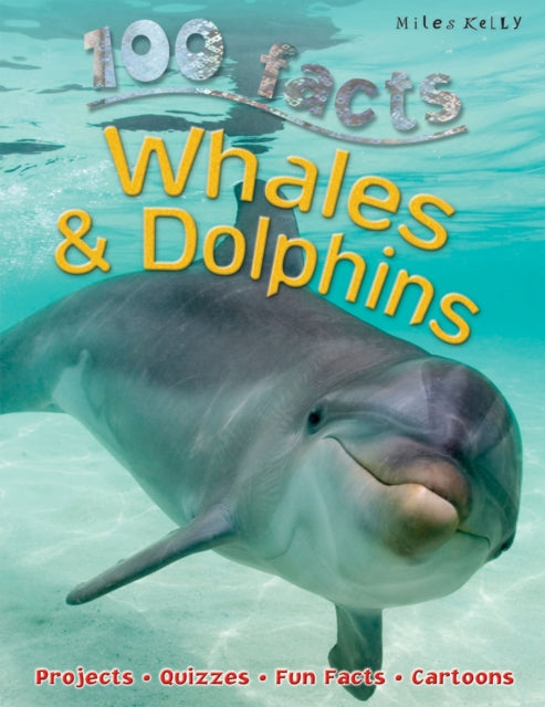 100 Facts Whales & Dolphins - 9781782091967