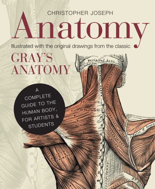 Anatomy : A Complete Guide to the Human Body, for Artists & Students - 9781782401278