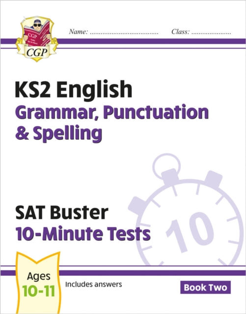 KS2 English SAT Buster 10-Minute Tests: Grammar, Punctuation & Spelling - Book 2 (for 2025) - 9781782944782