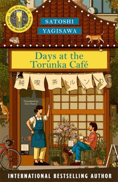 Days at the Torunka Cafe : The cosiest read for Christmas from the bestselling author of Days at the Morisaki Bookshop - 9781786585226