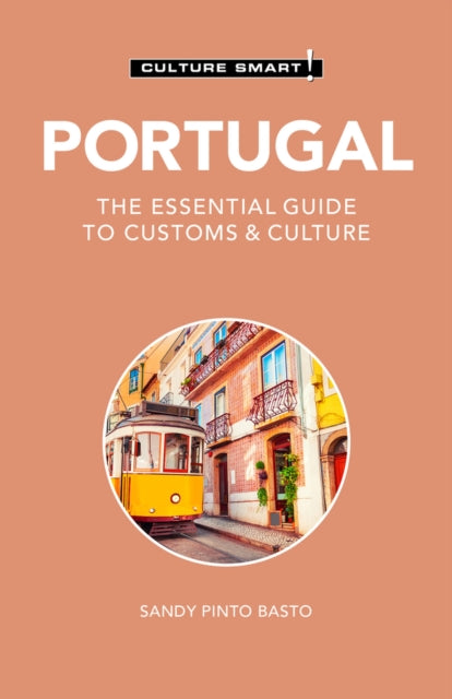 Portugal - Culture Smart! : The Essential Guide to Customs & Culture - 9781787023338